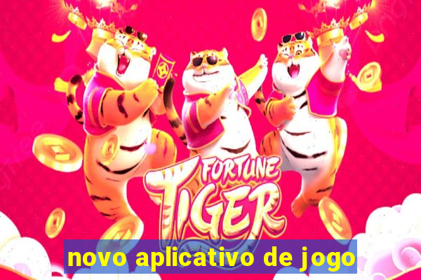 novo aplicativo de jogo